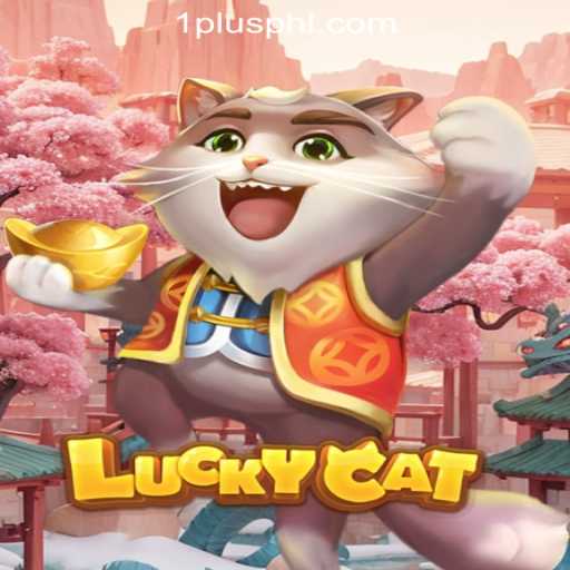 Exploring LuckyCat: The New Sensation in 1 Plus Game Casino Philippines